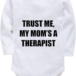 Trust me my mom’s a therapist onesie 0-3M New Without Tags